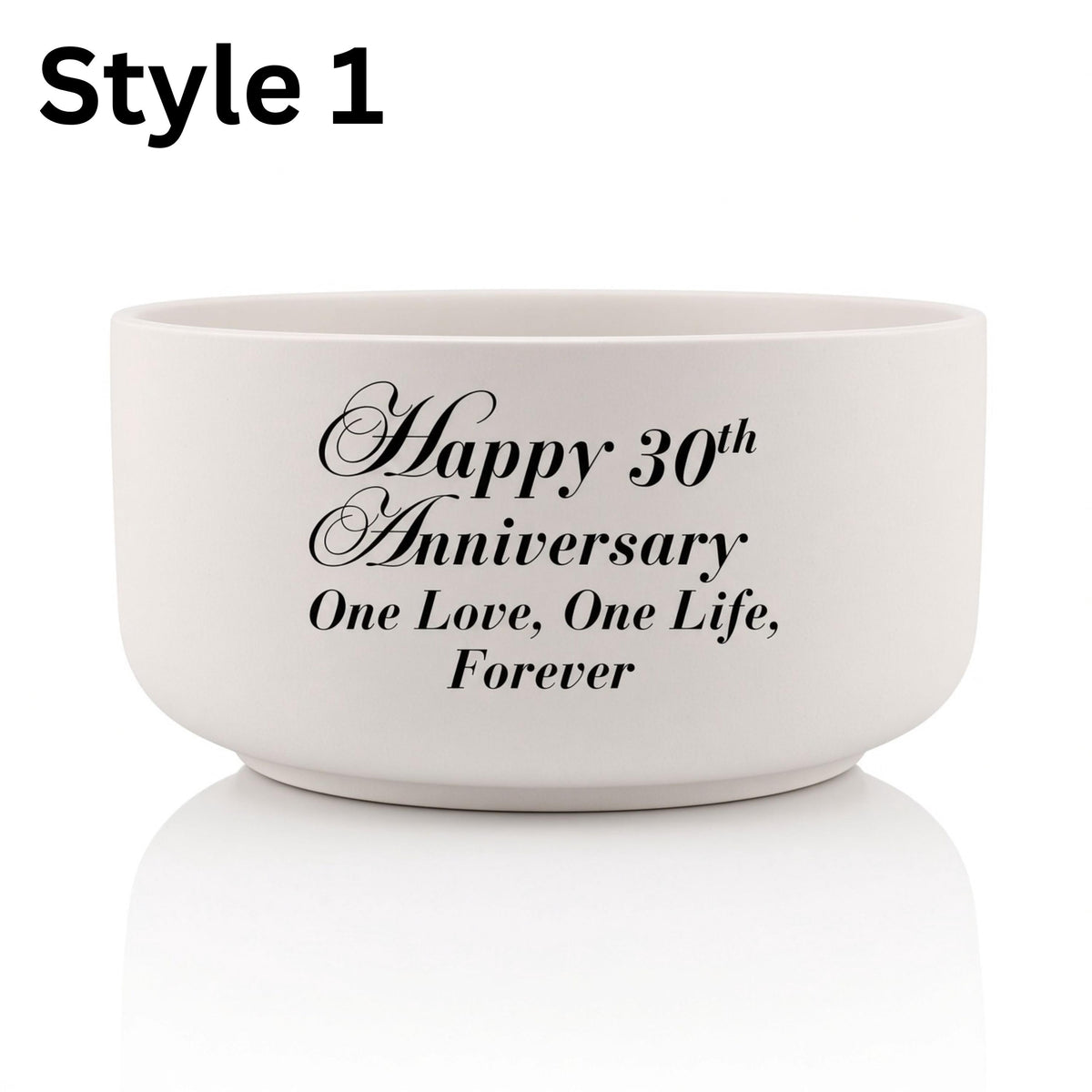 Personalization Style 1: white ceramic bowl with Happy 30th Anniversary text only